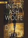 A Door in the River - Inger Ash Wolfe, Bernadette Dunne