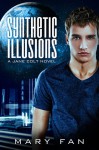 Synthetic Illusions - Mary Fan