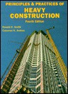 Principles and Practices of Heavy Construction - Ronald C. Smith