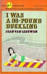 I Was a Ninety-Eight Pound Duckling - Jean Van Leeuwen