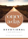 Once-A-Day Walk with Jesus Devotional: 365 Days in the New Testament - Zondervan Publishing