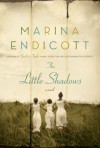 The Little Shadows - Marina Endicott