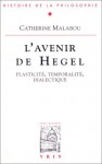 The Future of Hegel: Plasticity, Temporality and Dialectic - Catherine Malabou