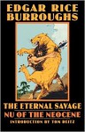 The Eternal Savage: Nu of the Neocene - Edgar Rice Burroughs, Thomas L. Floyd, Tom Deitz