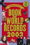 The Scholastic Book Of World Records 2003 - Jenifer Corr Morse