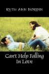 Can't Help Falling in Love - Ruth Ann Nordin