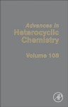 Advances in Heterocyclic Chemistry, Volume 108 - Alan R. Katritzky