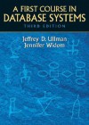 A First Course in Database Systems (3rd Edition) - Jeffrey D. Ullman