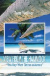 VIEW FROM THE HAMMOCK: "The Key West Citizen columns" - Tom Walker