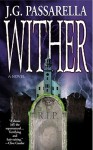 Wither - J.G. Passarella