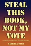 Steal This Book, Not My Vote - Barbara Lee With, Rebecca Kemble, Michael Matheson