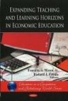 Expanding Teaching And Learning Horizons In Economic Education - Franklin G. Mixon Jr., Richard J. Cebula