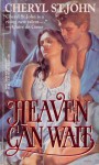 Heaven Can Wait - Cheryl St.John