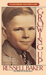Growing Up - Russell Baker, Gilbert Riswold