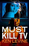 Must Kill TV - Ken Levine