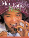 Man Eating Bugs: The Art and Science of Eating Insects - Peter Menzel, Faith D'Aluisio