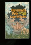 Huysman's Pets - Kate Wilhelm