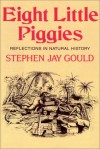Eight Little Piggies - Stephen Jay Gould, Larry McKeever