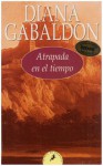 Atrapada En El Tiempo - Diana Gabaldon, Elizabeth Casals Bufano