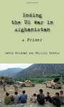 Ending the Us War in Afghanistan: A Primer - David Wildman, Phyllis Bennis