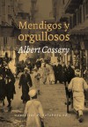 Mendigos y orgullosos - Albert Cossery, Mauricio Wacquez