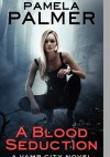 A Blood Seduction - Pamela Palmer