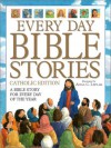 Every Day Bible Stories: A Bible Story for Every Day of the Year - Anna C. Leplar