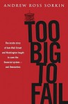 Too Big To Fail - Andrew Ross Sorkin