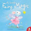 A Little Fairy Magic. Julia Hubery, Alison Edgson - Julia Hubery