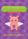 Violet in Bloom: A Flower Power Book - Lauren Myracle