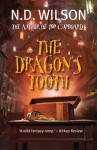 The Dragon's Tooth - N.D. Wilson