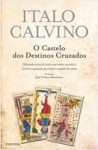 O Castelo dos Destinos Cruzados (Capa Mole) - Italo Calvino, José Colaço Barreiros