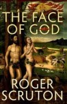 Face of God - Roger Scruton
