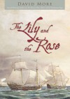 The Lily and the Rose - David More