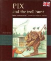 Pix and the troll hunt - Tor Åge Bringsværd, Kjell E. Midthun