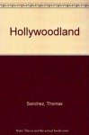 Hollywoodland - Thomas Sanchez