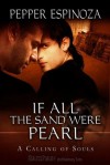 If All The Sand Were Pearl - Pepper Espinoza