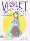 Violet Mackerel's Remarkable Recovery - Anna Branford, Elanna Allen