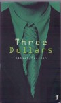 Three Dollars - Elliot Perlman