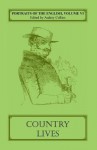 Portraits of the English, Volume VI: Country Lives - Audrey Collins