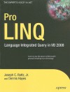 Pro Linq: Language Integrated Query In Vb 2008 - Joseph C. Rattz Jr., Dennis Hayes