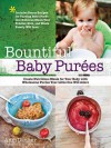 Bountiful Baby Purees: Create Nutritious Meals for Your Baby with Wholesome Purees Your Little One Will Adore-Includes Bonu - Anni Daulter, Elena Rego