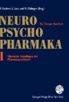 Neuro-Psychopharmaka: Ein Therapie-Handbuch Band 1: Allgemeine Grundlagen Der Pharmakopsychiatrie - Peter Riederer, Gerd Laux