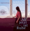 Ab jetzt ist Ruhe - Marion Brasch