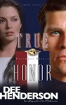 True Honor - Dee Henderson