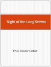 The Night of the Long Knives & 12 Other Scfi Short Stories from the 30s to the 60s - Fritz Leiber, Harry Harrison, Lee Archer, Hal K. Wells