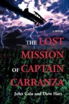 The Lost Mission of Captain Carranza - Dave Hart, John Calu