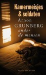 Kamermeisjes & soldaten - Arnon Grunberg