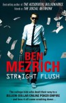 Straight Flush - Ben Mezrich