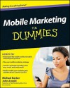 Mobile Marketing For Dummies - Michael Becker, John Arnold